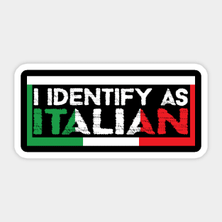 I Identify As Italian Sticker